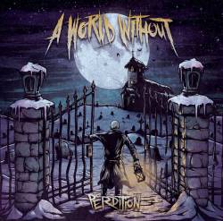 A World Without : Perdition